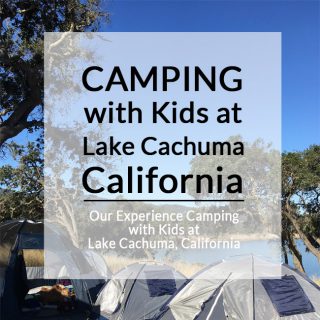 Our Experience Camping with the Kids at Lake Cachuma, California